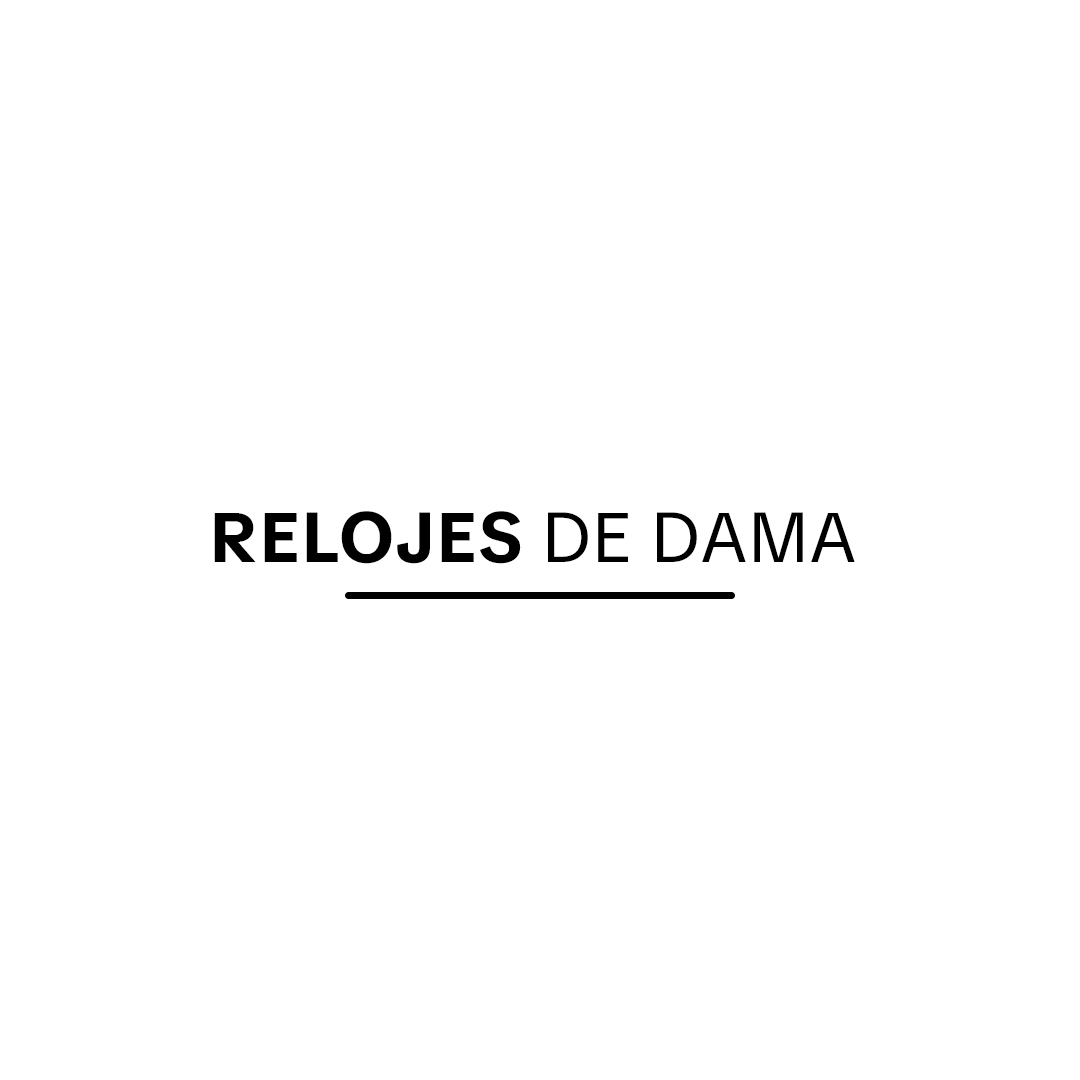 RELOJES DE DAMA